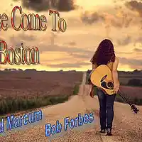 Picture for song 'PleaseComeToBoston vocals by Bob Forbes #1' by artist 'Sounds by Ramolly'