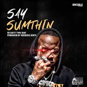 Picture for song 'Say Sumthin' by artist 'KredibleBeats'