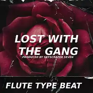 Picture for song 'Flute Bell Trap Type Beat - LOST WITH THE GANG' by artist 'Skyscraper Seven'