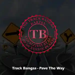 Picture for song 'Track Bangsa- Pave the Way 176 BPM' by artist 'Track Bangsa'