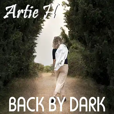 Picture for song 'Back By Dark' by artist 'Artie H'