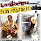Picture for song 'Lord-x-tra - Innenstadt/außen Ep Snippet' by artist 'Sice x'