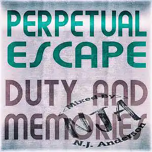 Picture for song 'Perpetual Escape Duty And Memories mixed by NJA' by artist 'Songs Mixed By NJ Anderson'