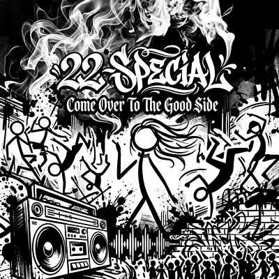 Picture for song 'Come Over To The Good Side.' by artist '22 SPECIAL'