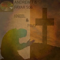 Picture for song 'kneel and pray' by artist 'andrew t'