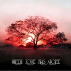 Picture for song 'When Love Has Gone' by artist 'Arne Wuensche'