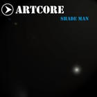 Picture for song 'Shade Man' by artist 'Artcore'