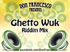 Picture for song 'Ghetto Wuk Riddim Mix 2008' by artist 'DonFrancesco'