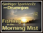 Picture for song 'Fishing in the Morning Mist -A CBC JAN. ENTRY' by artist 'Drumnjon'