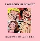 Picture for song 'I Will Never Forget' by artist 'Electric Angels'