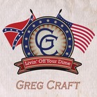 Picture for song 'Livin' Off Your Dime' by artist 'Greg Craft'
