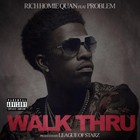 Picture for song 'RiCH HOMIE QuAN ft Young Buck - Walk Through (Remi' by artist 'Head 1st Productions'