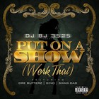 Picture for song 'Put On a Show - Dre Butterz Feat. Sino & Swag Dad' by artist 'IN DA MIX MUSIC PROS'