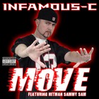 Picture for song 'Move (feat. Hitman Sammy Sam) - Single' by artist 'Infamous-C Music'
