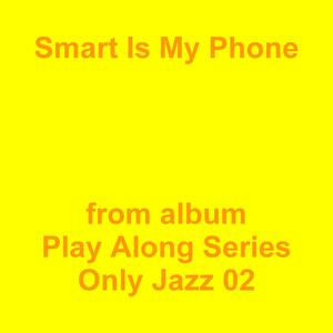 Picture for song 'Smart Is My Phone' by artist 'Jean-Marc Lozach'