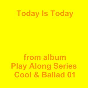 Picture for song 'Today Is Today' by artist 'Jean-Marc Lozach'