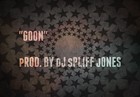 Picture for song 'Goon PRODUCED BY DJ SPLIFF JONES' by artist 'Just Rollin'