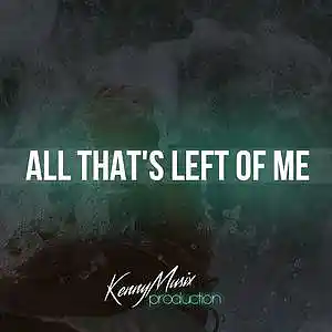 Picture for song 'All That's Left Of Me (PARRTYNEXTDOOR Type Beat)' by artist 'KenNYMusix'