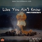 Picture for song 'Like You Ain't Know (w/Hook)' by artist 'Kevin Hues'