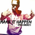 Picture for song 'Make It Happen' by artist 'Lil Scooter Tha Best'