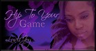 Picture for song 'Hip to your game' by artist 'LuvliJoy'