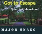 Picture for song 'Got To Escape (Quiet Neighbourhood)' by artist 'Major Snagg'