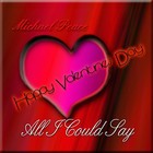 Picture for song 'ALL I COULD SAY Happy Valentines Day (Original)' by artist 'Michael Peace'