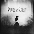 Picture for song 'FTW & Call It A Love Song (demo)' by artist 'Nature Vs Society'