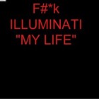 Picture for song 'F#*k Illuminati "My Life"' by artist 'Ric Pacino'