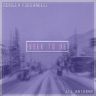 Picture for song 'Used To Be - Scrilla Fulcanelli x All Anthxny' by artist 'Scrilla Beats'