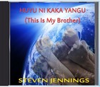 Picture for song 'Huyu Ni Kaka Yangu (This Is My Brother) 30sec' by artist 'Steven Jennings'