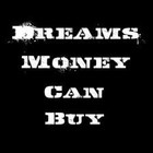 Picture for song 'Dreams Money Can Buy' by artist 'TayyedUp Productions'
