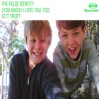 Picture for song '(You Know) I Love You Too' by artist 'The False Identity'