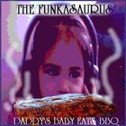 Picture for song 'DADDY'S BABY EATS BBQ' by artist 'MORRIS THE FUNKASAURUS'