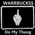 Picture for song 'Do my thang (FREE DOWNLOAD)' by artist 'Warrbuckss'