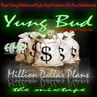 Picture for song 'Million Dollar Plans' by artist 'Yung Bud aka Bizzol McGuire'