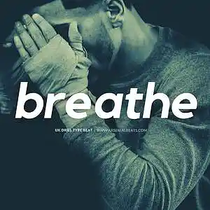 Picture for song '(FREE) Breathe (UK Drill x Pop Smoke Type Beat)' by artist 'Arsenial Beats'