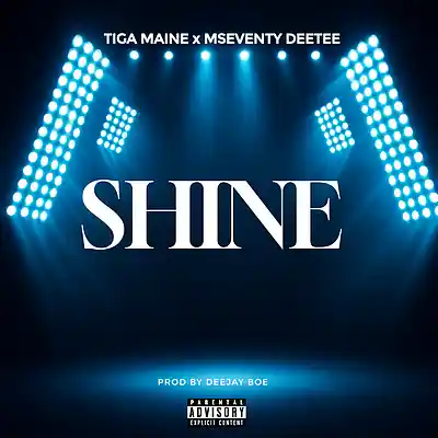Picture for song 'Tiga Maine - Shine (ft. Mseventy DeeTee)' by artist 'Tiga Maine9'