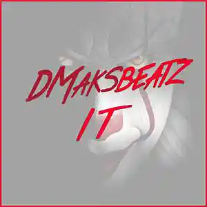 Picture for song 'it' by artist 'DMaksbeatz'