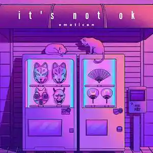 Picture for song 'It's Not Ok' by artist 'Emoticon'