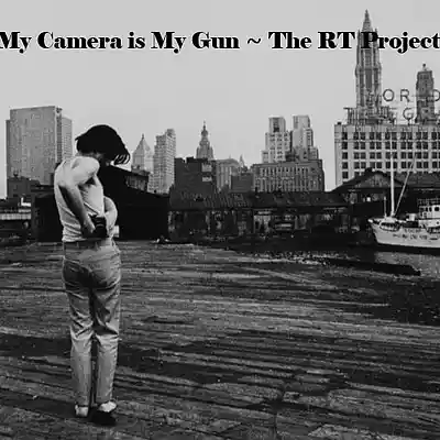 Picture for song 'My Camera is my Gun' by artist 'The RT Project'