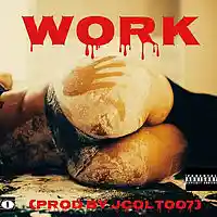 Picture for song 'Work (Prod by Jcolt007)' by artist 'jcolt007'
