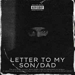 Picture for song 'Letter To My Son/Dad ($300 EXCLUSIVE)' by artist 'Rob EVN'
