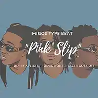 Picture for song 'Migos Type Beat//Pink Slip' by artist 'Xplicit Productions'
