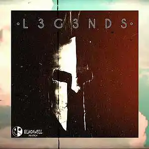 Picture for song '" L 3 G 3 N D S "' by artist 'B L A C K W 3 L L'