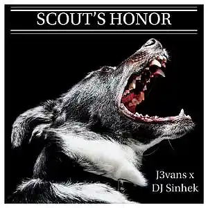 Picture for song 'Scout's Honor (Prod. By DJ Sinhek x J3Vans)' by artist 'DJ Sinhek'