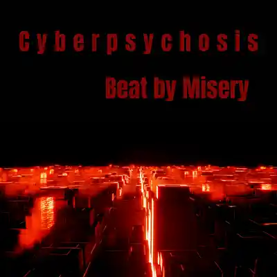 Picture for song 'Cyberpsychosis' by artist 'Misery'