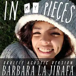 Picture for song 'In my pieces - Barbara La Jirafa' by artist 'Barbara La Jirafa'