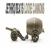 Picture for song ''Loose Cannons'' by artist 'Jethro Beats'