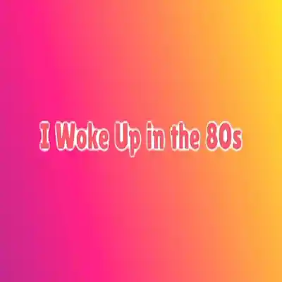 Picture for song 'I Woke Up in the 80s' by artist 'Michelle Marie Shutes'